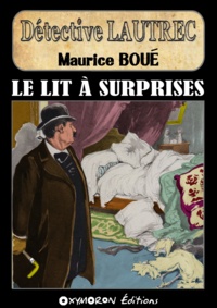 Maurice Boué - Le lit à surprises.