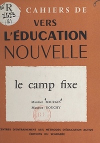 Maurice Bourges et Maurice Rouchy - Le camp fixe.