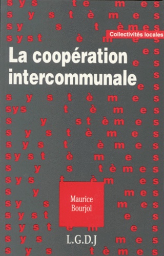 La Cooperation Intercommunale. Les Deux Logiques