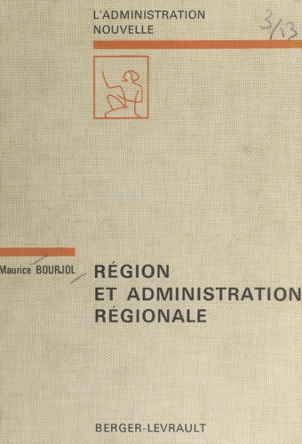 Région et administration régionale. Douze ans de réforme administrative