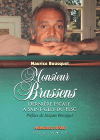 Maurice Bousquet - Monsieur Brassens - Dernière escale à Saint-Gély-du Fesc.