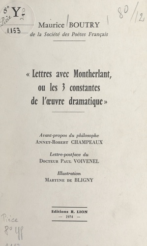 Lettres avec Montherlant, ou les 3 constantes de l'œuvre dramatique