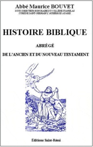 Maurice Bouvet - Histoire biblique - Abrégé de l'Ancien Testament.