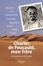 Maurice Bouvier et Claude Rault - Charles de Foucauld, mon frère - Rencontre à thèmes.