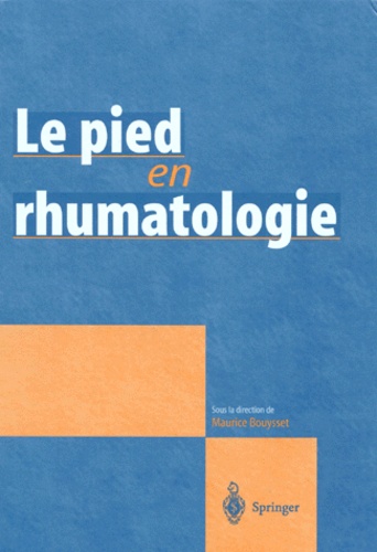 Maurice Bouysset et  Collectif - Le pied en rhumatologie.