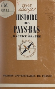 Maurice Braure et Paul Angoulvent - Histoire des Pays-Bas.