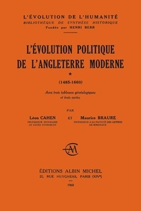 Maurice Braure - L'Evolution politique de l'Angleterre moderne, 1485-1660.