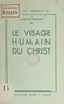 Maurice Brillant - Le visage humain du Christ.