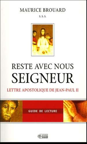 Maurice Brouard - Reste avec nous seigneur - Lettre apostologique de Jean-Paul II.