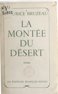 Maurice Bruzeau - La montée du désert.