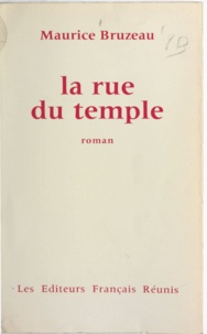 Maurice Bruzeau - La rue du Temple.
