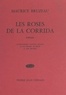 Maurice Bruzeau et José Ortega - Les roses de la corrida.