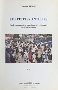 Maurice Burac - Les Petites Antilles : étude géographique des disparités régionales de développement (2).