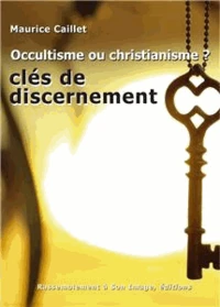 Occultisme ou christianisme ?