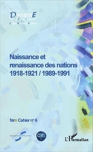 Maurice Carrez et Jean-Christophe Romer - Cahiers de fare N° 6 : Naissance et renaissance des nations (1918-1921 / 1989-1991).