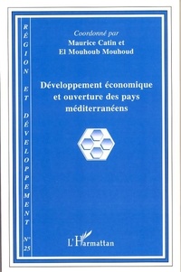 Maurice Catin et El Mouhoub Mouhoud - Région et Développement N° 25/2007 : Développement économique et ouverture des pays méditerranéens.