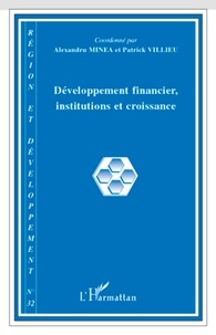 Maurice Catin - Région et Développement N° 32, 2010 : Développement financier, institutions et croissance.