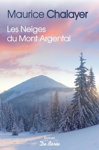 Maurice Chalayer - Les neiges du Mont Argental.