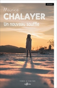 Maurice Chalayer - Un nouveau souffle.