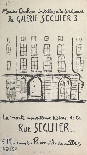 La "moult merveilleuse histoire" de la rue Séguier. Ancienne Rue Pavée d'Andouilles