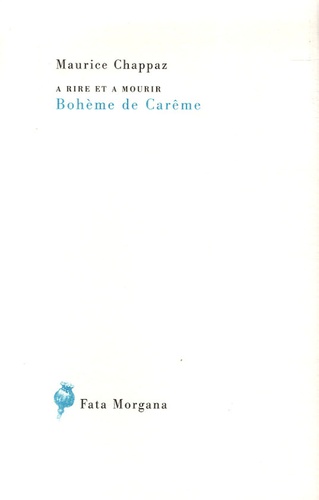 Maurice Chappaz - Bohème de Carême.