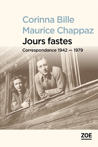 Maurice Chappaz - Jours fastes - Correspondance 1942-1979.