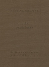 Maurice Chappaz et Pierre-Yves Gabioud - La pipe qui prie et fume.