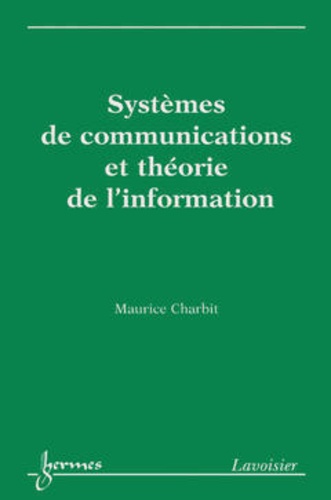 Maurice Charbit - Système de communication et théorie de l'information.
