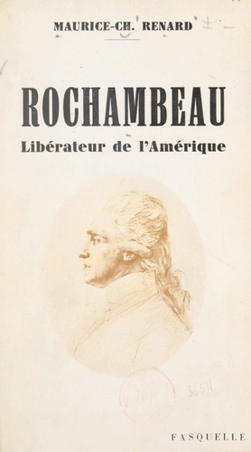 Rochambeau. Libérateur de l'Amérique