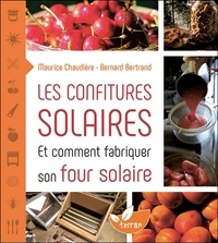 Maurice Chaudière - Les confitures solaires et comment fabriquer un four solaire.
