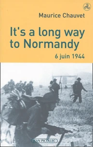 It's a long way to Normandy, 6 juin 1944
