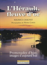 L'Hérault, fleuve d'or