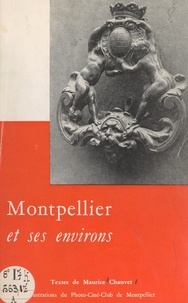 Maurice Chauvet et Jean Bène - Montpellier et ses environs.