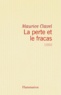 Maurice Clavel - La Perte Et Le Fracas  Ou Les Murailles Du.