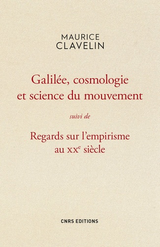 Galilée, cosmologie et science du mouvement suivi de Regards sur l'empirisme au XXe siècle - Occasion