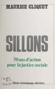 Maurice Cliquet - Sillons - 50 ans d'action pour la justice sociale.