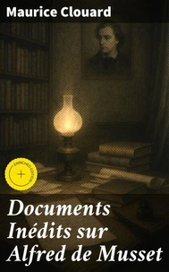 Documents Inédits sur Alfred de Musset