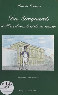 Maurice Colemyn et  Collectif - Les Grognards d'Hazebrouck et de sa région.