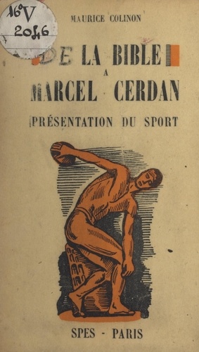 De la Bible à Marcel Cerdan. Présentation du sport
