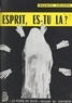 Maurice Colinon et Michel de Saint-Pierre - Esprit, es-tu là ? - Essai sur le spiritisme.
