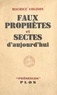 Maurice Colinon et  Daniel-Rops - Faux prophètes et sectes d'aujourd'hui.
