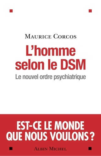 L'Homme selon le DSM. Le nouvel ordre psychiatrique