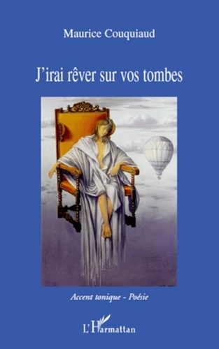 Maurice Couquiaud - J'irai rêver sur vos tombes.