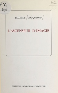 Maurice Couquiaud - L'ascenseur d'images.