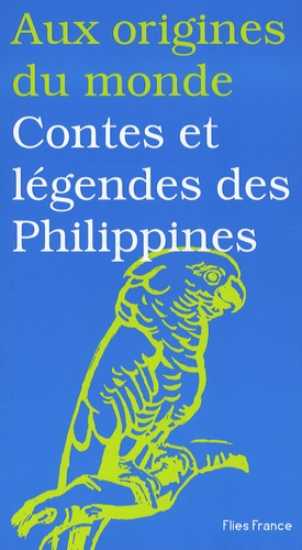 Maurice Coyaud - Contes et légendes des Philippines.