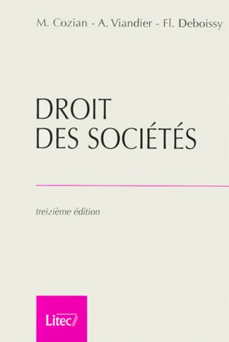 Maurice Cozian et Alain Viandier - Droit Des Societes. 13eme Edition.