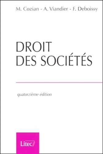 Maurice Cozian et Alain Viandier - Droit des sociétés. - 14ème édition.