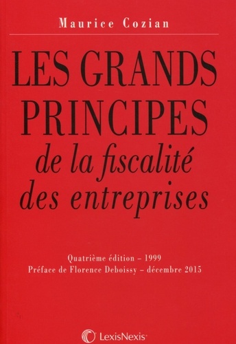 Maurice Cozian - Les grands principes de la fiscalité des entreprises.