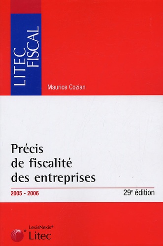 Maurice Cozian - Précis de fiscalité des entreprises 2005-2006.
