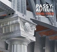 Maurice Culot et Charlotte Mus - Passy-Auteuil 1900-1930 - Art Nouveau Art Déco.